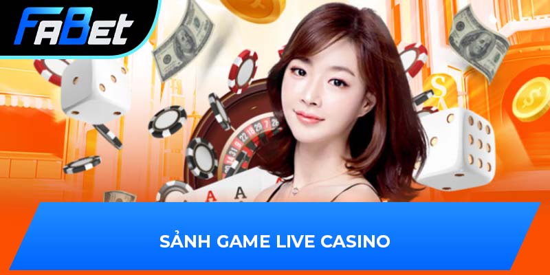 Sảnh game Live Casino