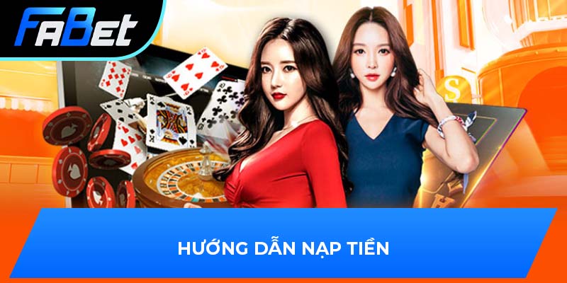 Hướng dẫn nạp tiền Fabet